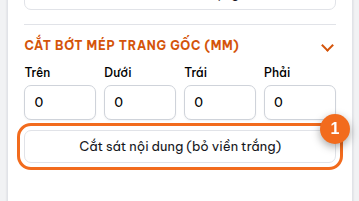 Mục "Cắt bớt mép trang gốc": cắt sát nội dung hoặc nhập số mm